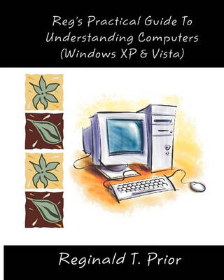 Book cover for Reg's Practical Guide To Understanding Computers