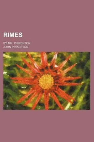 Cover of Rimes; By Mr. Pinkerton