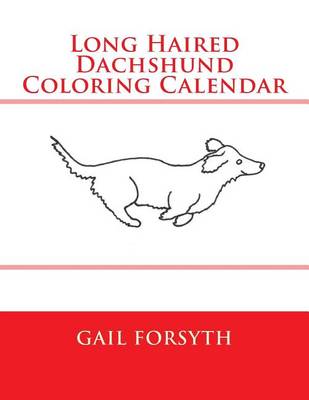 Book cover for Long Haired Dachshund Coloring Calendar