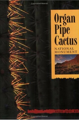 Cover of Organ Pipe Cactus National Monument