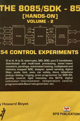 Cover of The 8085/SDK - 85....Hands on - 54 Control Experiments: v. 2