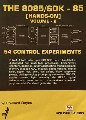 Book cover for The 8085/SDK - 85....Hands on - 54 Control Experiments: v. 2