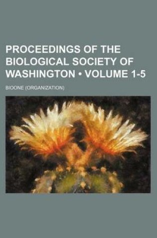 Cover of Proceedings of the Biological Society of Washington (Volume 1-5)