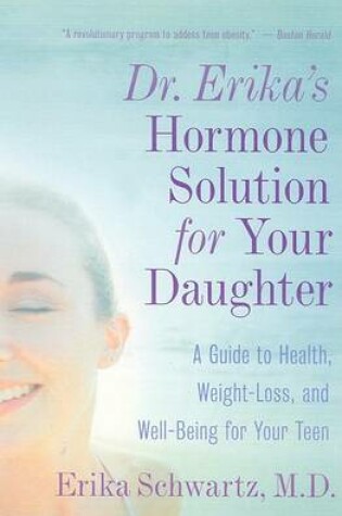 Cover of Dr. Erika's Hormone Solution for Your Daughter