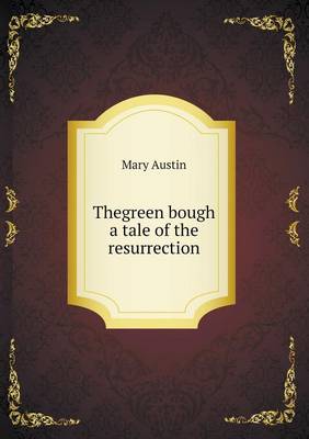 Book cover for Thegreen bough a tale of the resurrection