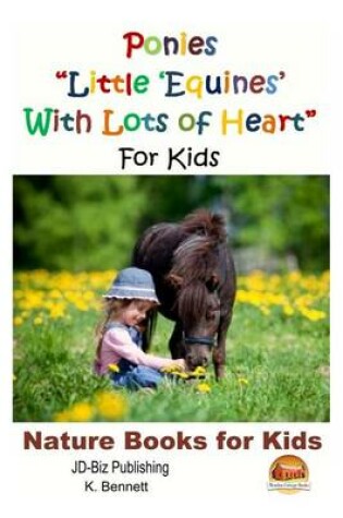 Cover of Ponies "Little 'Equines' With Lots of Heart" For Kids