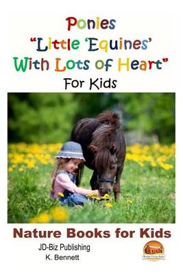 Book cover for Ponies "Little 'Equines' With Lots of Heart" For Kids