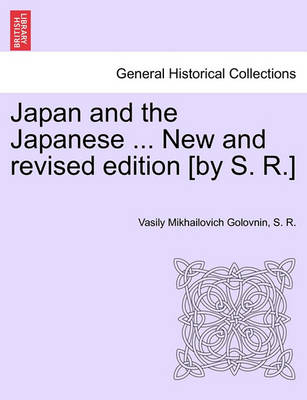 Book cover for Japan and the Japanese ... New and Revised Edition [By S. R.]