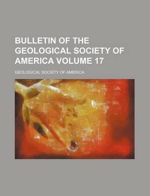 Book cover for Bulletin of the Geological Society of America Volume 17