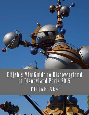 Book cover for Elijah's Miniguide to Discoveryland at Disneyland Paris 2015