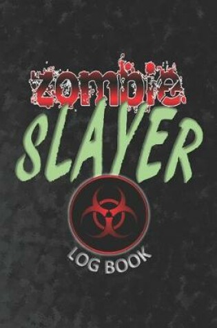 Cover of ZOMBIE SLAYER Log Book