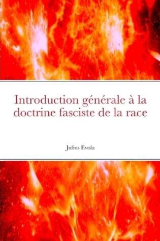 Cover of Introduction generale a la doctrine fasciste de la race