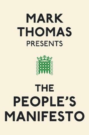 Cover of Mark Thomas Presents the People's Manifesto