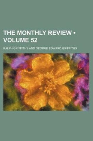 Cover of The Monthly Review (Volume 52)