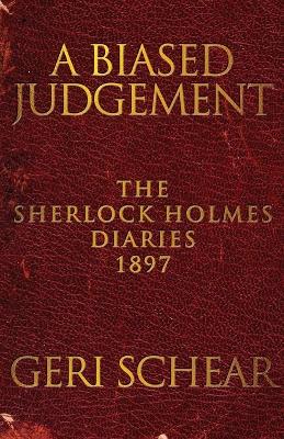 Book cover for A Biased Judgement: The Sherlock Holmes Diaries 1897