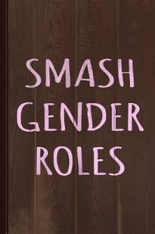 Cover of Smash Gender Roles Journal Notebook