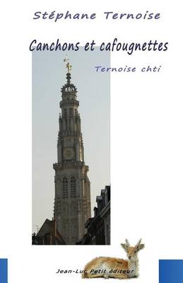 Book cover for Canchons et cafougnettes - Ternoise chti