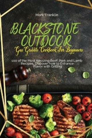 Cover of Blackstone Outdoor Gas Griddle Cookbook for Beginners