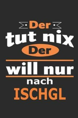 Cover of Der tut nix Der will nur nach Ischgl