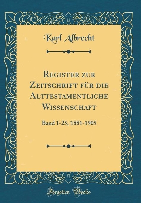 Book cover for Register Zur Zeitschrift Fur Die Alttestamentliche Wissenschaft