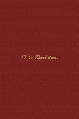 Book cover for 19 1/2 Revelations