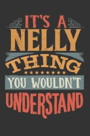 Cover of Its A Nelly Thing You Wouldnt Understand