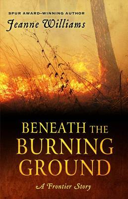 Book cover for Beneath the Burning Ground