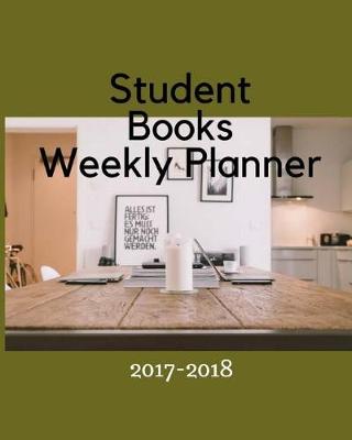 Cover of Student Books Weekly Planner 2017- 2018