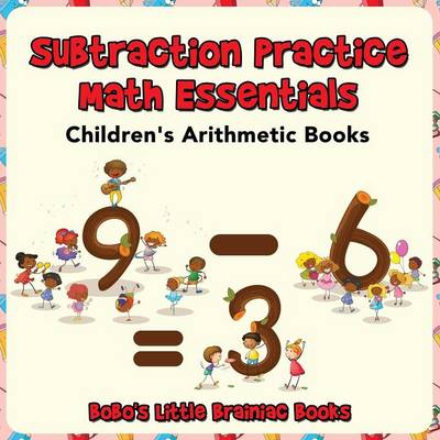 Book cover for Subtraction Practice Math Essentials Children's Arithmetic Books