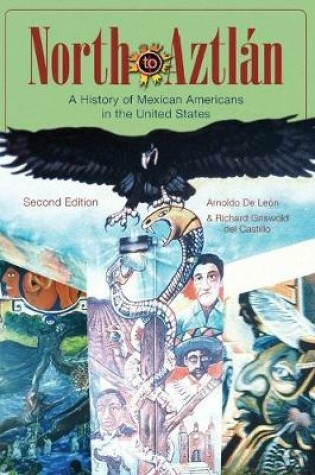 Cover of North to Aztlan - A History of Mexican Americans in the United States 2e