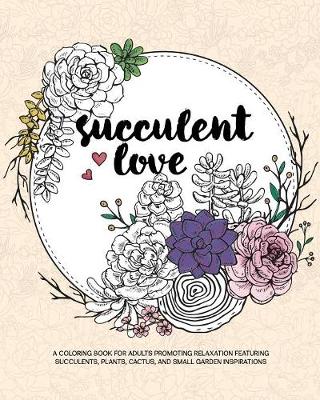 Cover of Succulent Love Adult Coloring Books