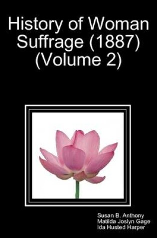 Cover of History of Woman Suffrage (1887) (Volume 2)