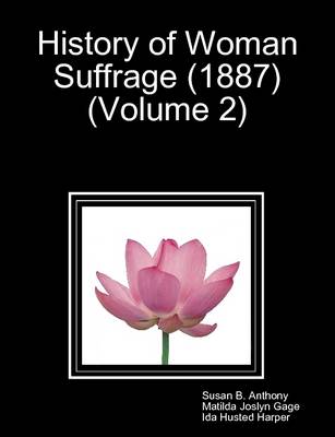 Book cover for History of Woman Suffrage (1887) (Volume 2)