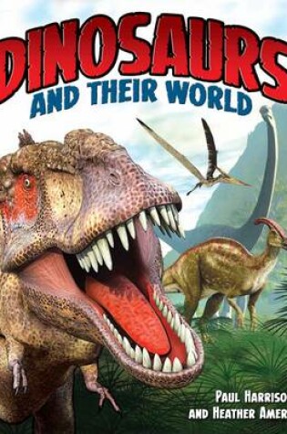 Cover of Dinosaurs and Their World