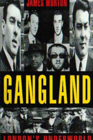 Cover of Gangland: London's Underworld