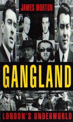 Book cover for Gangland: London's Underworld