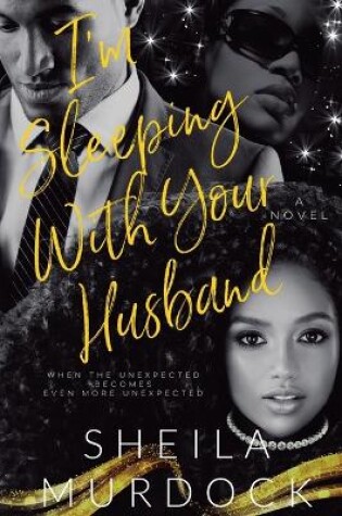 Cover of I'm Sleeping With Your Husband