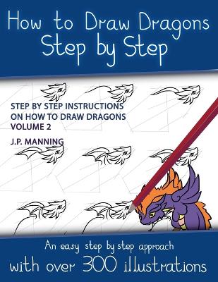 Book cover for How to Draw Dragons Step by Step - Volume 2 - (Step by step instructions on how to draw dragons)