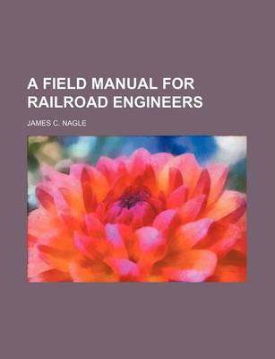 Book cover for A Field Manual for Railroad Engineers