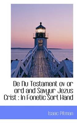 Book cover for de NU Testament Ov or Ord and Savyur Jezus Crist