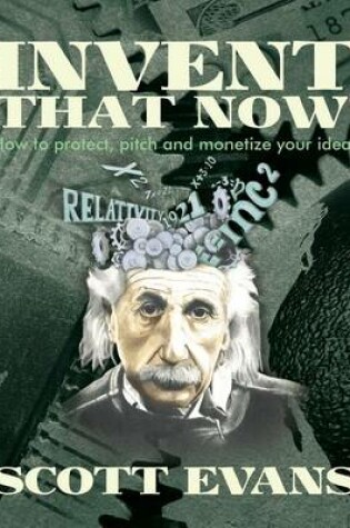 Cover of Invent That Now!