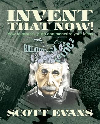 Book cover for Invent That Now!