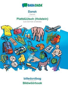 Book cover for Babadada, Dansk - Plattduutsch (Holstein), Billedordbog - Bildwoeoerbook