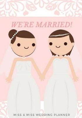 Book cover for We're Married! Miss & Miss Wedding Planner