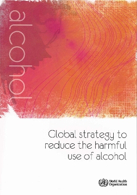 Book cover for Global Strategy to Reduce the Harmful Use of Alcohol
