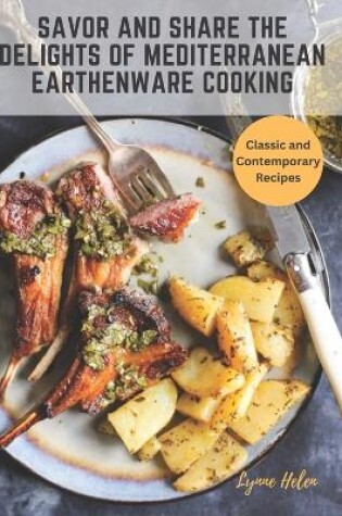 Cover of Savor and Share the Delights of Mediterranean Earthenware Cooking