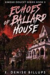 Book cover for Echoes of Ballard House