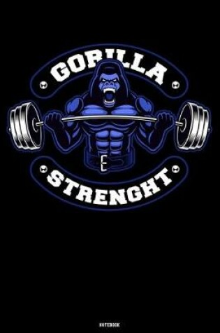 Cover of Gorilla Strenght Notebook