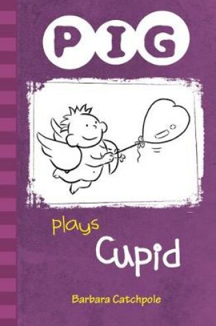 Cover of PIG plays Cupid