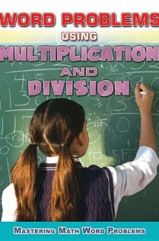 Cover of Word Problems Using Multiplication and Division